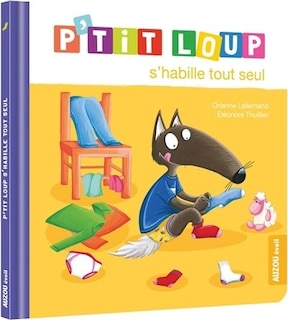 Couverture_P'tit Loup s'habille tout seul