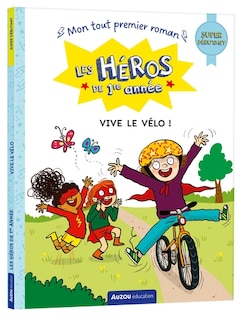 Couverture_LES HÉROS DE 1RE ANNÉE - VIVE LE VÉLO