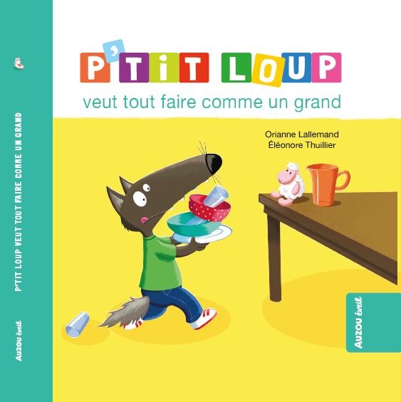 Couverture_P'tit loup veut tout faire comme un grand