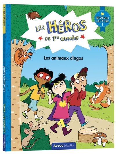 Front cover_les héros de 1re année - niveau 1 - les animaux dingos