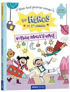 Front cover_les héros de 1re année niveau super débutant - voyage dans l'espace