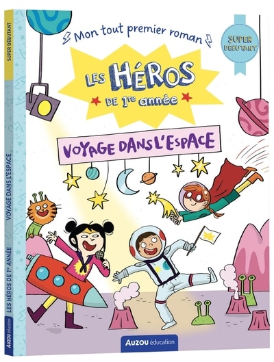 Front cover_les héros de 1re année niveau super débutant - voyage dans l'espace