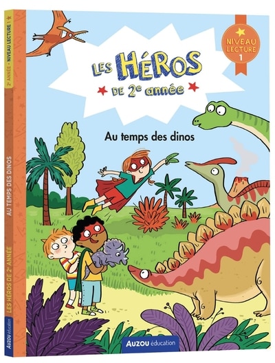 Front cover_les héros de 2e année niveau 1 - au temps des dinos