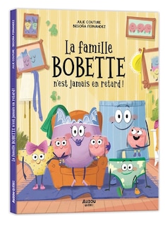Couverture_La famille Bobette n'est jamais en retard !