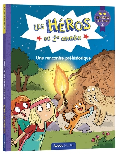Front cover_les héros de 2e année - niveau 2 - une rencontre préhistorique