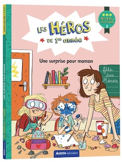 Front cover_LES HÉROS DE 1RE ANNÉE - NIVEAU 3 - UNE SURPRISE POUR MAMAN
