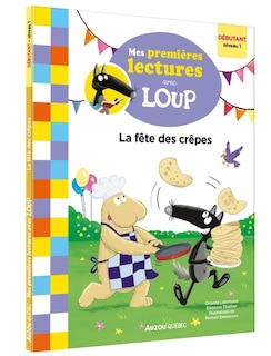 Front cover_MES PREMIÈRES LECTURES AVEC LE LOUP la fête des crêpes
