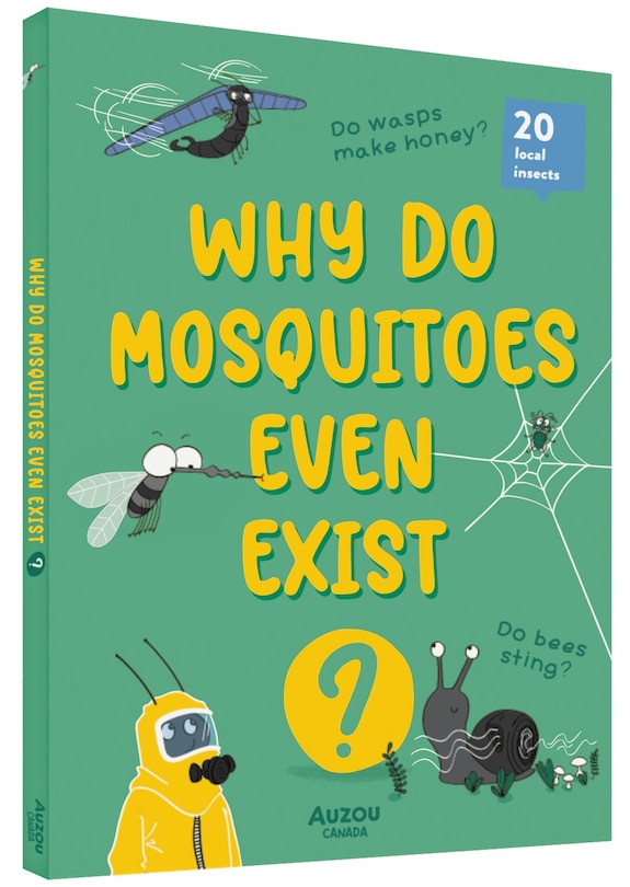 Why Do Mosquitoes Even Exist?: I Wonder