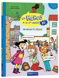 Front cover_LES HÉROS DE 1RE ANNÉE EN BD - NIVEAU 1 - UN MULOT À L'ÉCOLE