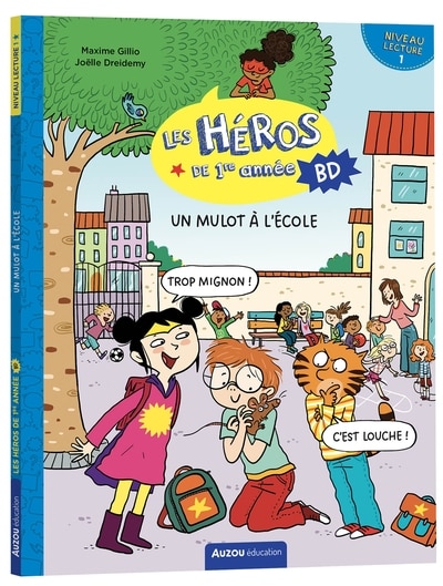 Front cover_LES HÉROS DE 1RE ANNÉE EN BD - NIVEAU 1 - UN MULOT À L'ÉCOLE
