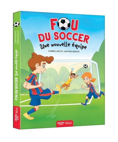 Couverture_Fou du soccer - une nouvelle &eacute;quipe