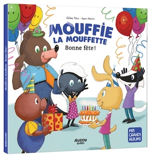 Couverture_Mouffie la mouffette - bonne f&ecirc;te !