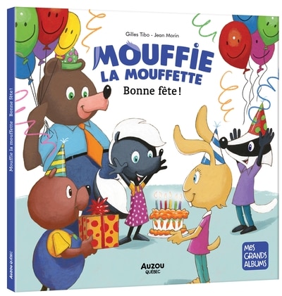 Couverture_Mouffie la mouffette - bonne f&ecirc;te !