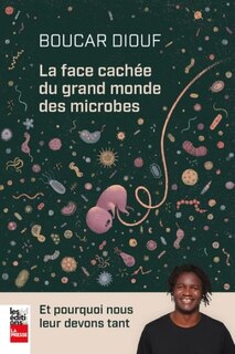 Front cover_La face cachée du grand monde des microbes