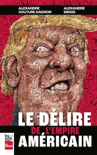 Front cover_Le délire de l'empire américain