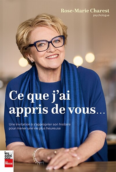 Front cover_Ce que j'ai appris de vous: une invitation à s'approprier son histoire pour mener une vie plus heureuse