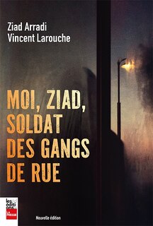Front cover_MOI ZIAD SOLDAT DES GANGS DE RUE