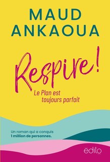 Couverture_RESPIRE! LE PLAN EST TOUJOURS PARFAIT