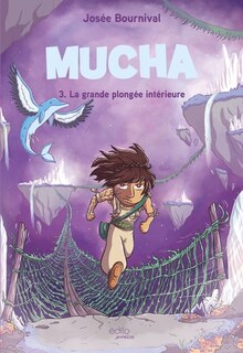 Couverture_MUCHA T03 : LA GRANDE PLONGÉE INTÉRIEURE