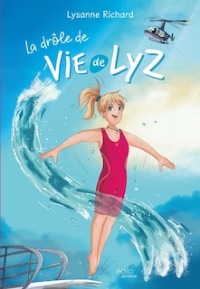 Front cover_La dr&ocirc;le de vie de Lyz