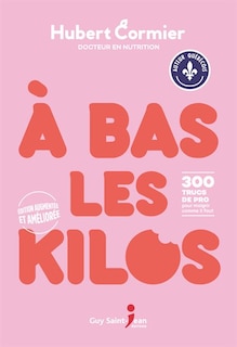 Front cover_À bas les kilos : 300 trucs de pro pour maigrir comme il faut