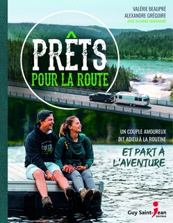 Front cover_Prêts pour la route : un couple amoureux dit adieu à la routine et part à l'aventure