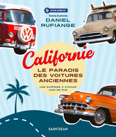 Couverture_Californie, le paradis des voitures anciennes