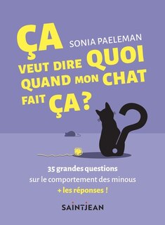 Front cover_&Ccedil;a veut dire quoi, quand mon chat fait &ccedil;a ?