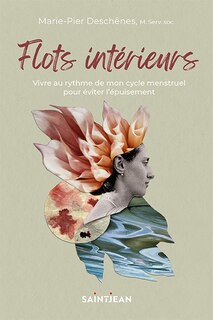 Front cover_Flots intérieurs : Vivre au rythme de mon cycle menstruel pour éviter l'épuisement