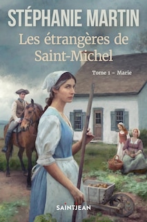Couverture_Les &eacute;trang&egrave;res de Saint-Michel tome 1