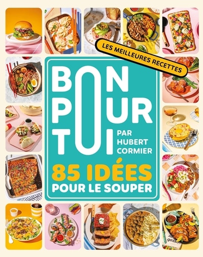 Couverture_Bon pour toi : 85 idées pour le souper