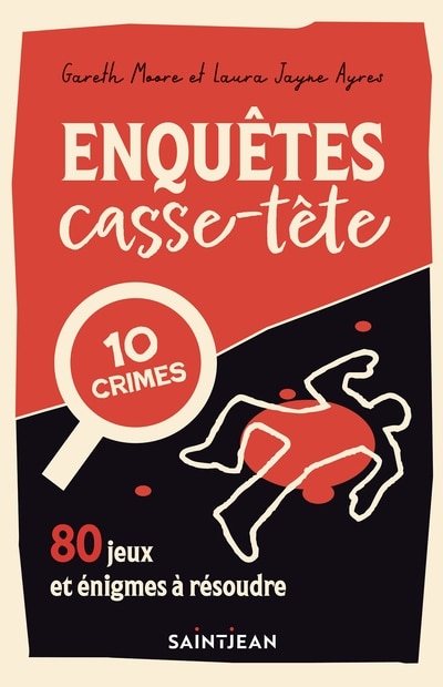 Enquêtes casse-tête. 80 jeux et énigmes à résoudre