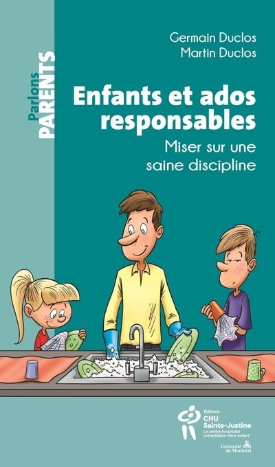 Front cover_Enfants et ados responsables : Miser sur une saine  discipline