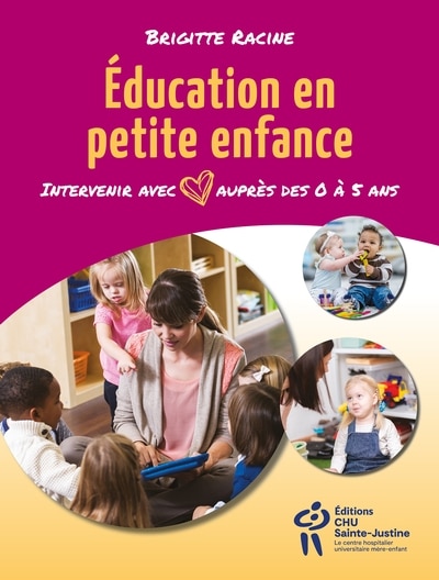 Couverture_Éducation en petite enfance : Intervenir avec coeur auprès des 0 à 5 ans