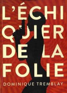 Couverture_L' échiquier de la folie