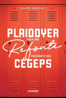 Couverture_Plaidoyer pour une refonte pressante des c&eacute;geps
