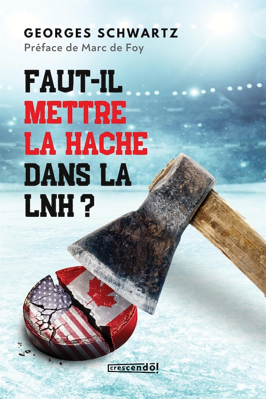 Couverture_FAUT-IL METTRE LA HACHE DANS LA LNH?