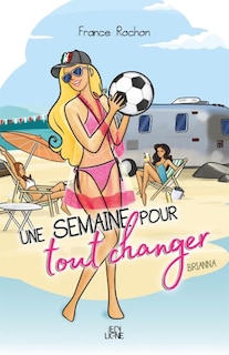 Front cover_Une semaine pour tout changer - Brianna