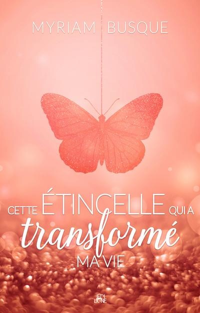 Front cover_CETTE ETINCELLE QUI A TRANSFORME MA VIE