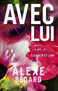 Couverture_AVEC LUI T02 -ELIZABETH ET LIAM