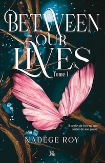 Couverture_Between our lives t01 version française