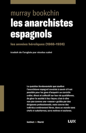 Les anarchistes espagnols: Les années héroïques (1868-1936)