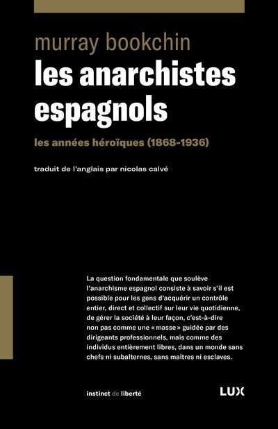 Les anarchistes espagnols: Les années héroïques (1868-1936)