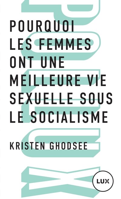 Front cover_Pourquoi les femmes ont une meilleure vie sexuelle sous le socialisme
