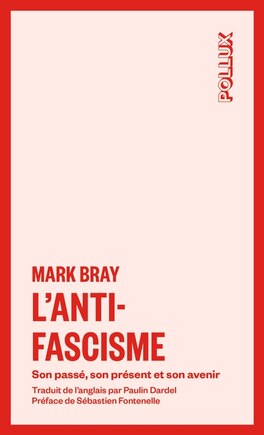 L' antifascisme: Son passé, son présent et son avenir