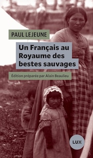 Couverture_Un Fran&ccedil;ais au Royaume des bestes sauvages