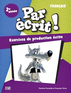 Front cover_Par &eacute;crit ! - Fran&ccedil;ais, 2e ann&eacute;e