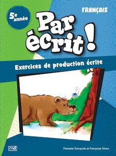 Front cover_Par &eacute;crit ! - Fran&ccedil;ais, 5e ann&eacute;e
