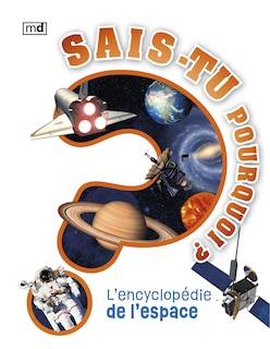Couverture_Sais-tu pourquoi? - L'encyclop&eacute;die de l'espace
