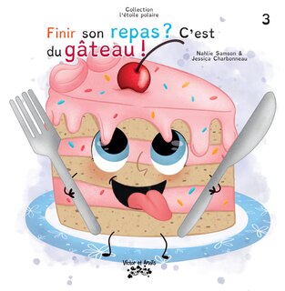 Couverture_Finir son repas ? c'est du g&acirc;teau !